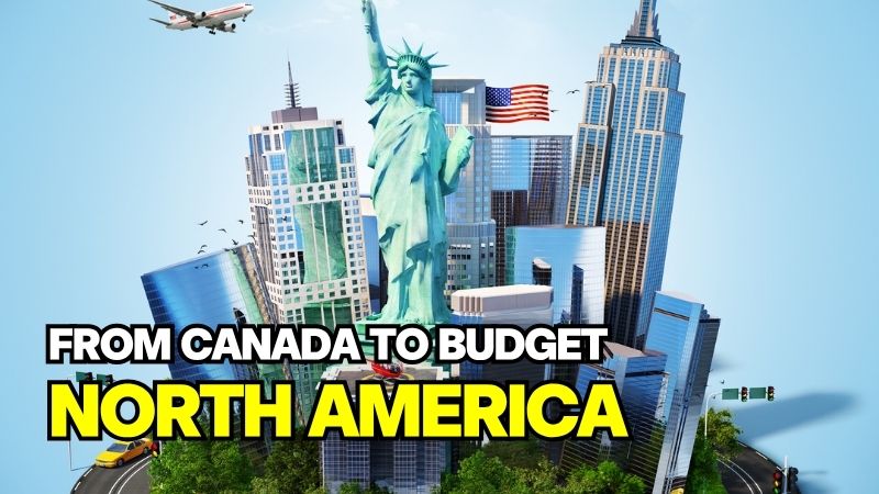 A collage of a plane, buildings, and the Statue of Liberty, illustrating travel from Canada to budget North America with bold text.