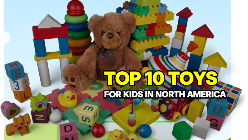 Top Toys Canada 2026 featuring popular educational toys for babies toddlers and preschoolers in Canada