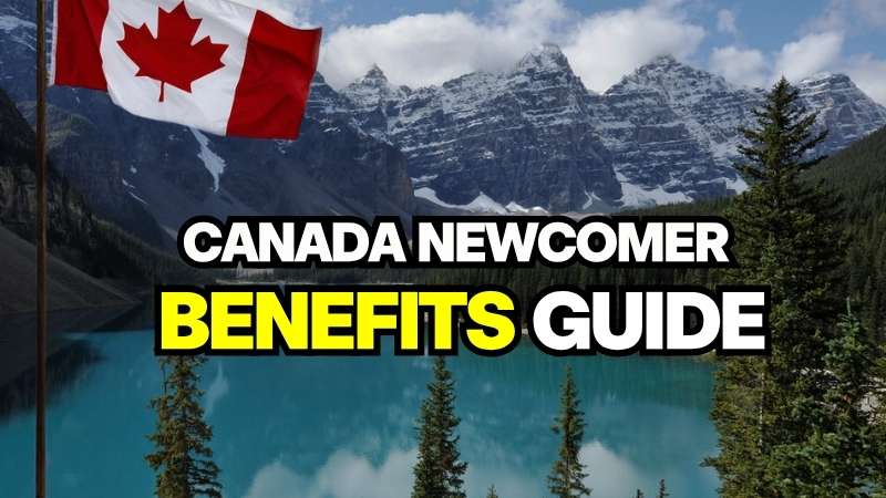 A guide to benefits for newcomers to Canada with Canadian flag background.