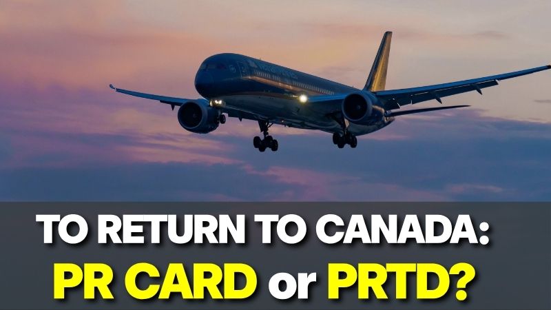 An airplane flying in the sunset sky with bold overlay text tat reads 'TO RETERN TO CANADA: PR CARD or PRTD?', explaining the key differences between a PR Card vs PRTD for returning travelers.